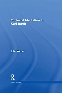 Ecclesial Mediation Karl Barth
