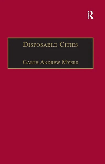 Disposable Cities: Garbage, Governance and Sustainable Development Urban Africa