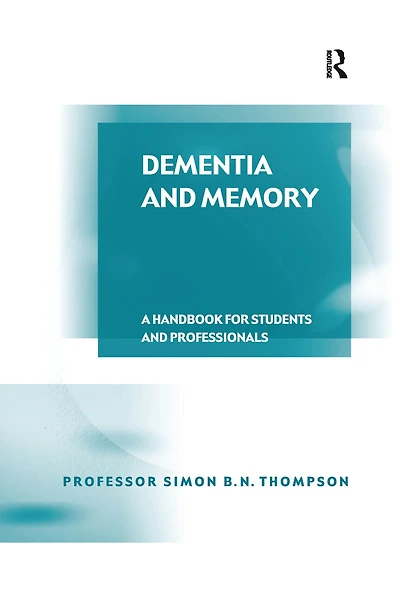 Dementia and Memory: A Handbook for Students Professionals