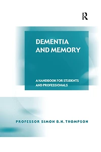 Dementia and Memory: A Handbook for Students Professionals