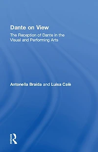 Dante on View: the Reception of Visual and Performing Arts