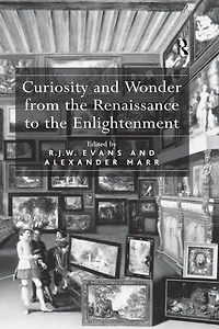 Curiosity and Wonder from the Renaissance to Enlightenment