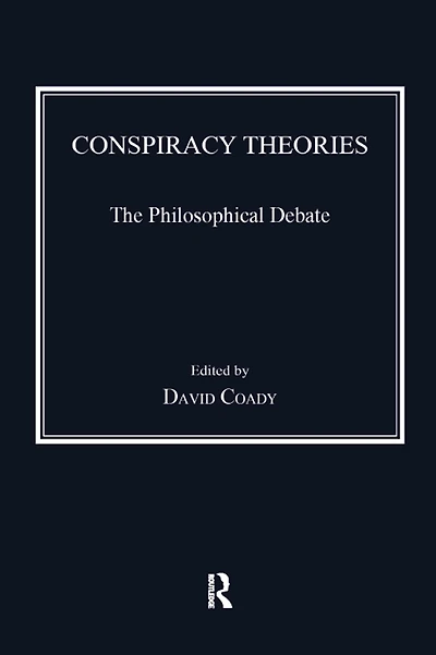 Conspiracy Theories: The Philosophical Debate