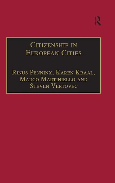 Citizenship European Cities: Immigrants, Local Politics and Integration Policies