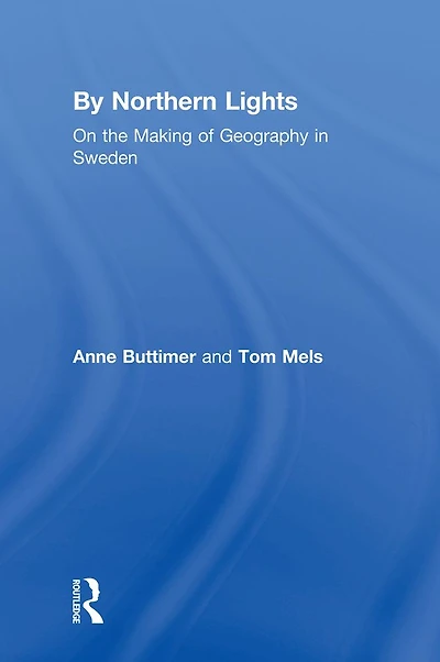By Northern Lights: On the Making of Geography Sweden