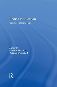 Bodies Question: Gender, Religion, Text