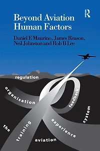 Beyond Aviation Human Factors: Safety High Technology Systems