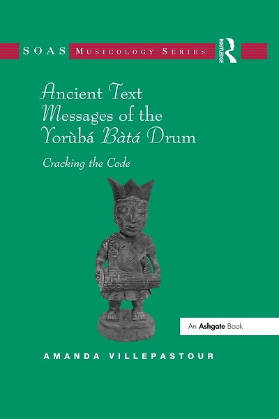 Ancient Text Messages of the Yoruba Bata Drum: Cracking Code