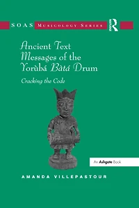 Ancient Text Messages of the Yoruba Bata Drum: Cracking Code