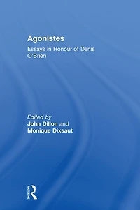 Agonistes: Essays Honour of Denis O'Brien