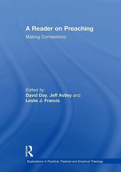 A Reader on Preaching: Making Connections
