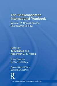 The Shakespearean International Yearbook: Volume 12: Special Section, Shakespeare India