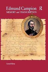 Edmund Campion: Memory and Transcription