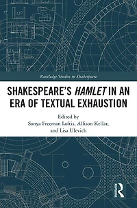 SHAKESPEARE?S HAMLET AN ERA OF TEXTUAL EXHAUSTION
