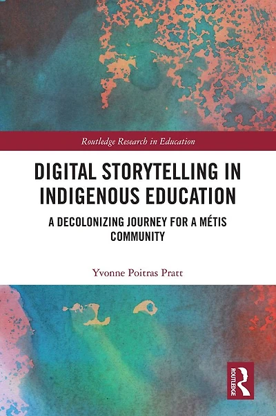 Digital Storytelling Indigenous Education: a Decolonizing Journey for Métis Community