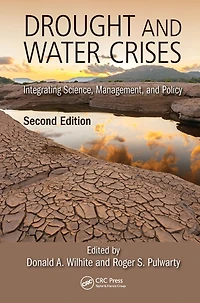 Drought and Water Crises: Integrating Science, Management, Policy, Second Edition