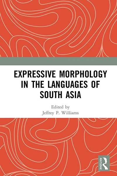Expressive Morphology the Languages of South Asia