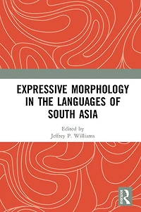 Expressive Morphology the Languages of South Asia