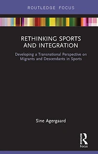 Rethinking Sports and Integration: Developing a Transnational Perspective on Migrants Descendants