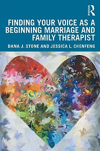 Finding Your Voice as a Beginning Marriage and Family Therapist