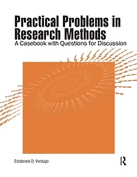 Practical Problems Research Methods: A Casebook with Questions for Discussion