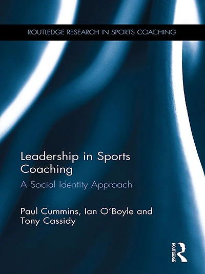 Leadership Sports Coaching: A Social Identity Approach