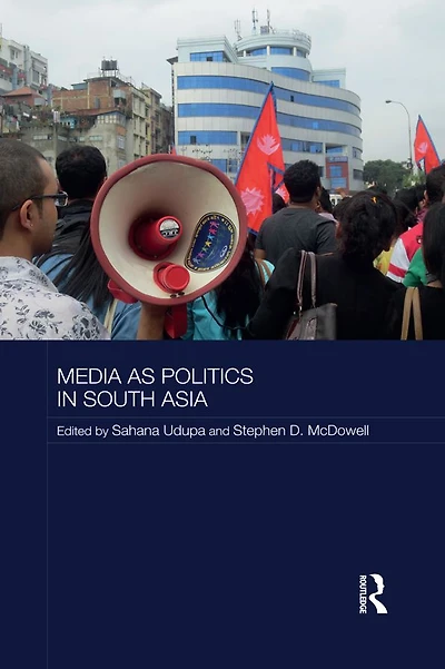 Media as Politics South Asia