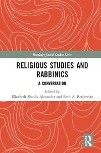 Religious Studies and Rabbinics: A Conversation