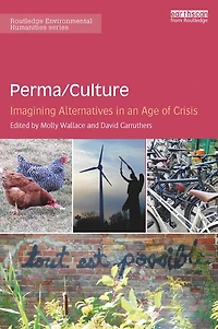 Perma/Culture:: Imagining Alternatives an Age of Crisis