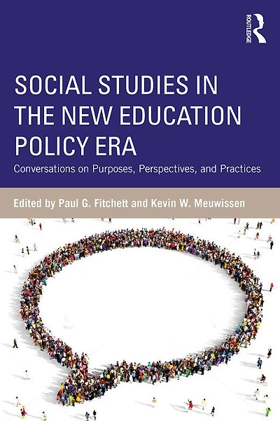 Social Studies the New Education Policy Era: Conversations on Purposes, Perspectives, and Practices