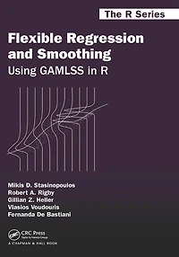Flexible Regression and Smoothing: Using GAMLSS R