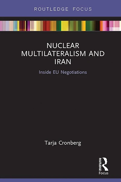 Nuclear Multilateralism and Iran: Inside EU Negotiations