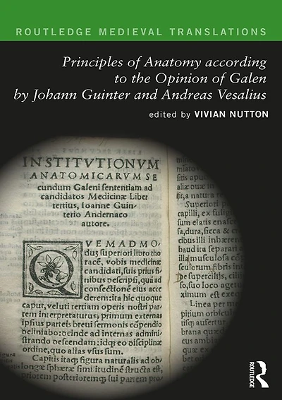 Principles of Anatomy according to the Opinion Galen by Johann Guinter and Andreas Vesalius