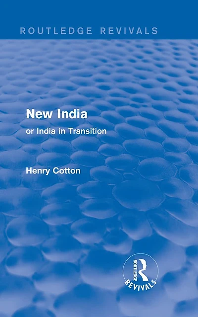 Routledge Revivals: New India (1909): or Transition