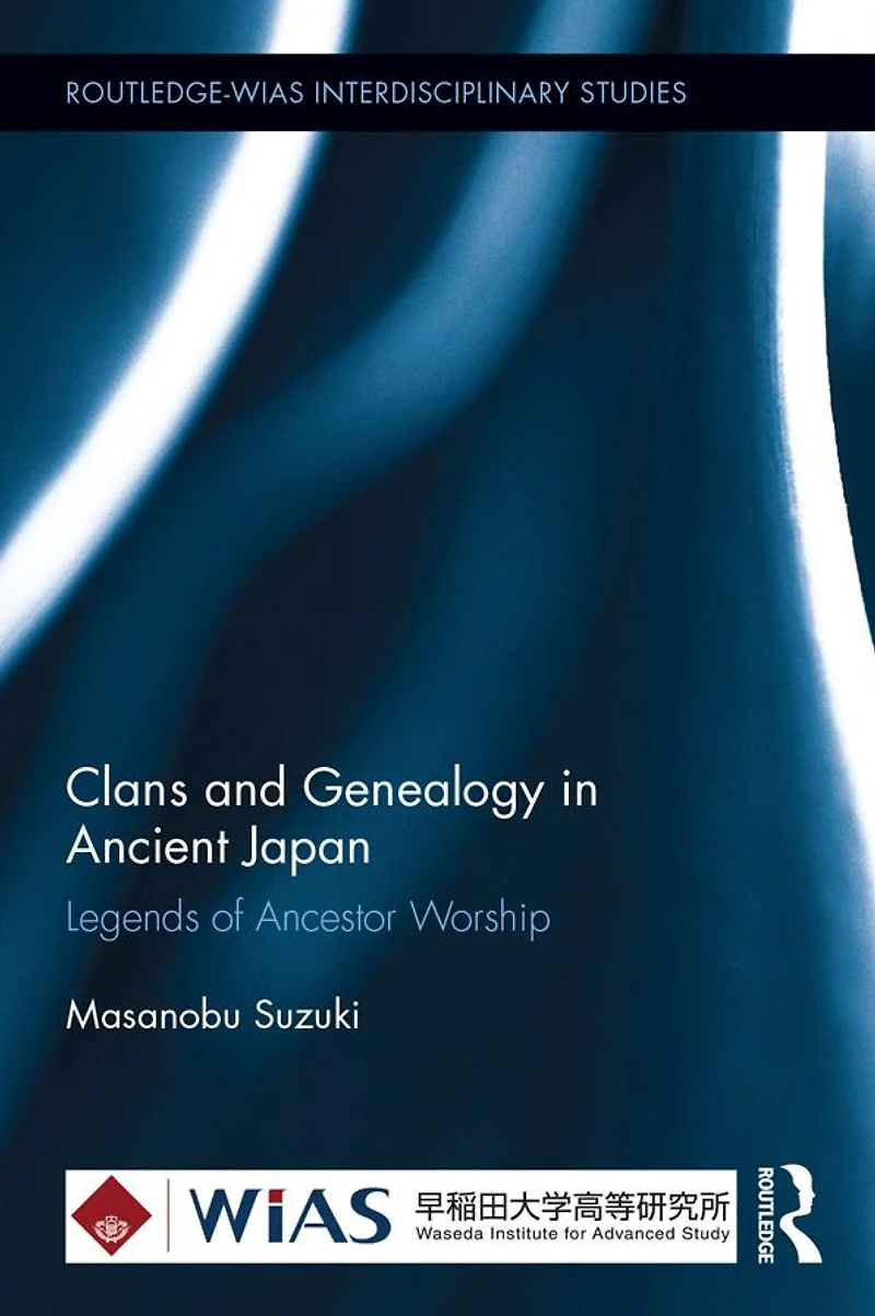Clans and Genealogy Ancient Japan: Legends of Ancestor Worship