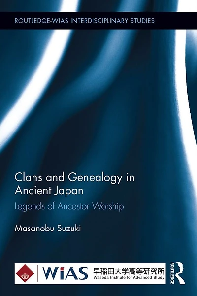 Clans and Genealogy Ancient Japan: Legends of Ancestor Worship