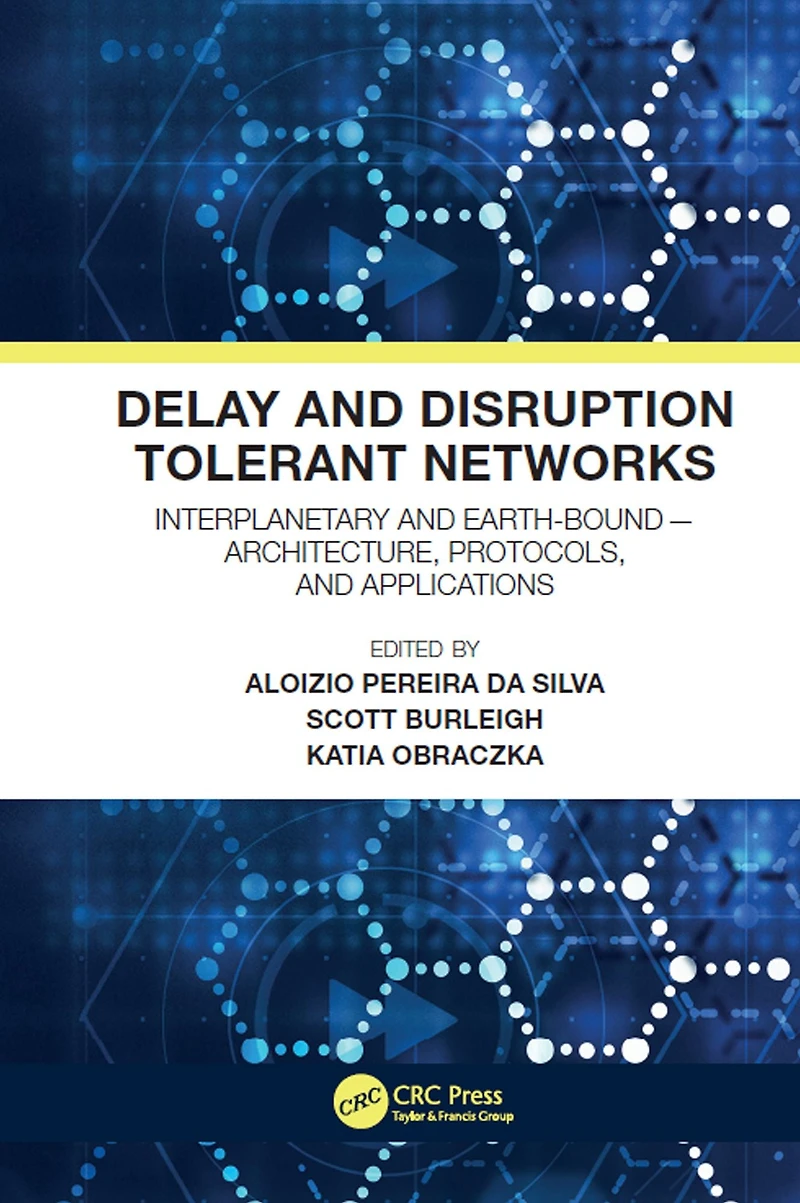 Delay and Disruption Tolerant Networks: Interplanetary Earth-Bound -- Architecture, Protocols, Applications