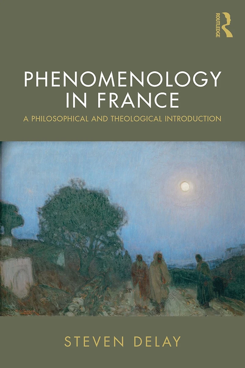 Phenomenology France: A Philosophical and Theological Introduction