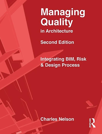 Managing Quality Architecture: Integrating BIM, Risk and Design Process