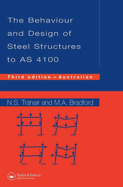 Behaviour and Design of Steel Structures to AS4100: Australian, Third Edition