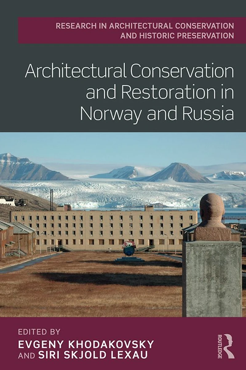 Architectural Conservation and Restoration Norway Russia