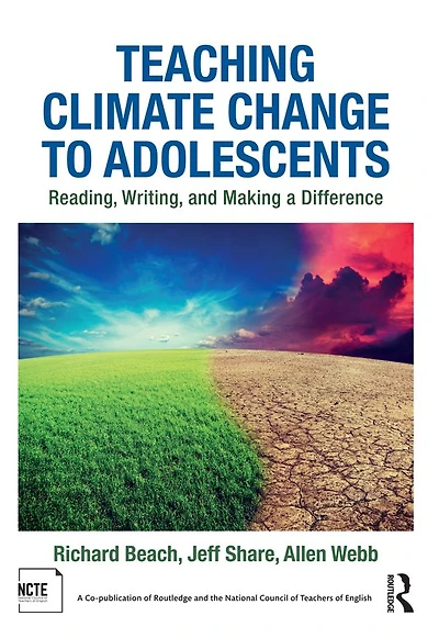 Teaching Climate Change to Adolescents: Reading, Writing, and Making a Difference