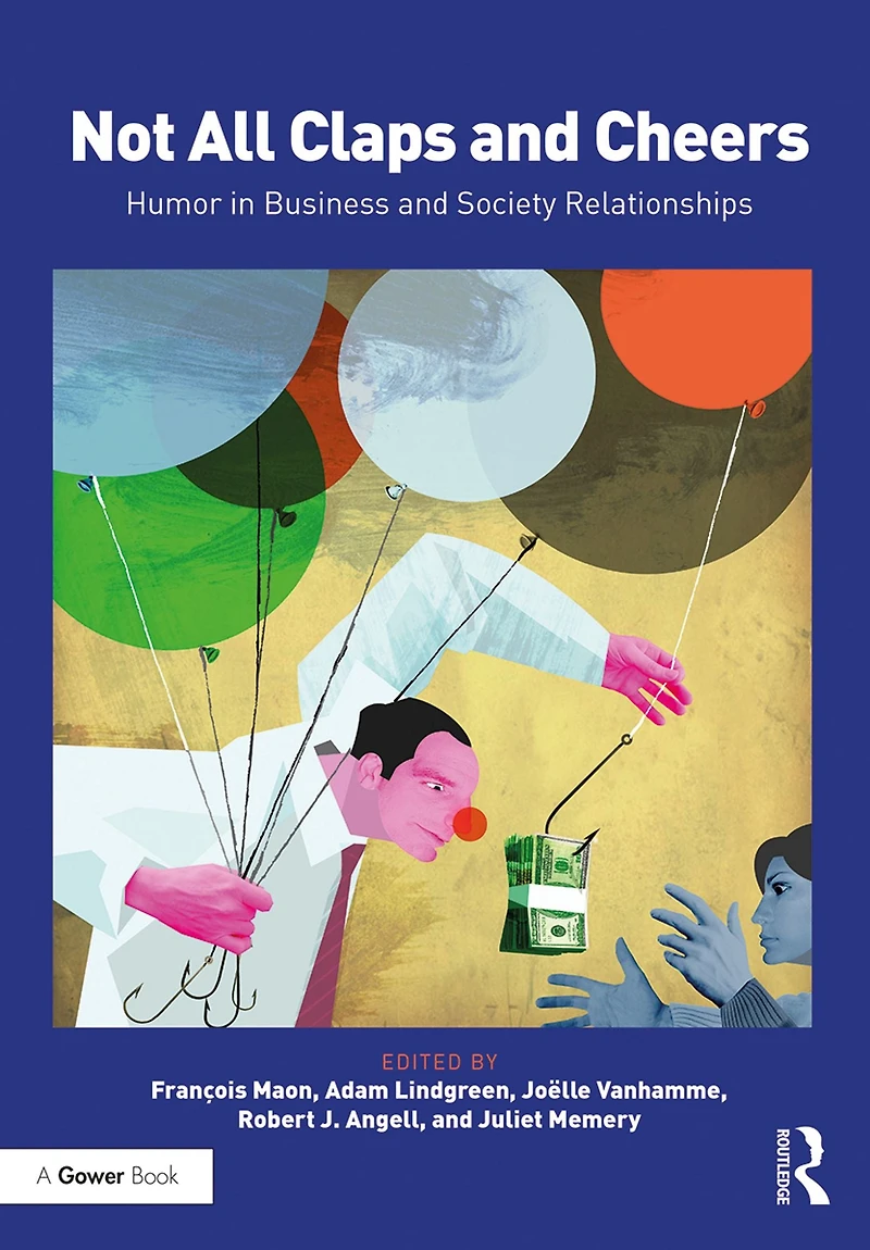 Not All Claps and Cheers: Humor Business Society Relationships
