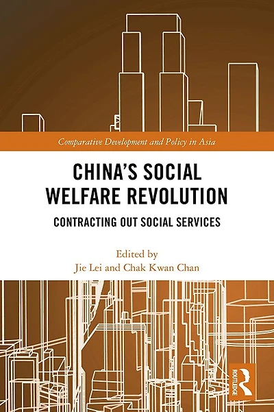 China's Social Welfare Revolution: Contracting Out Services