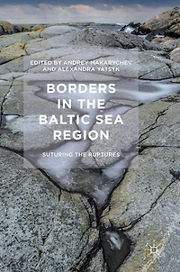 Borders the Baltic Sea Region: Suturing Ruptures