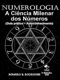 Numerologia - A Ciência Milenar dos Números (Guia prático - autoconhecimento)
