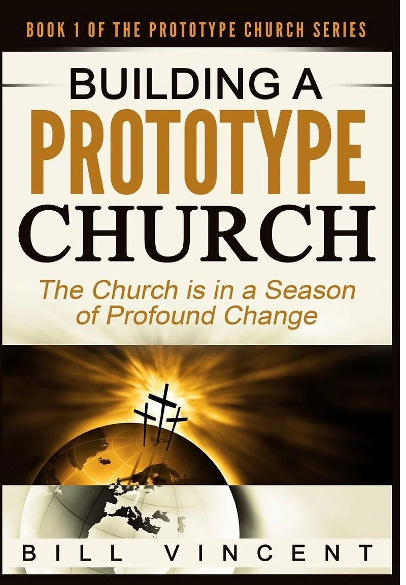 Building a Prototype Church: The Church Is Season of Profound Change