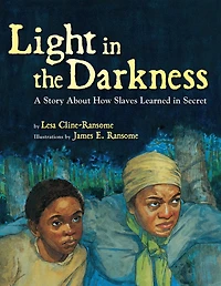 Light the Darkness: A Story about How Slaves Learned Secret