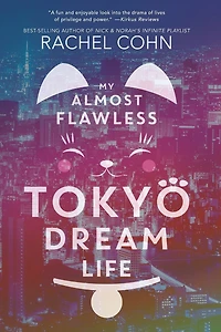 My Almost Flawless Tokyo Dream Life