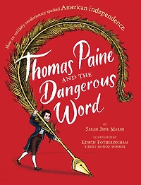 Thomas Paine and the Dangerous Word